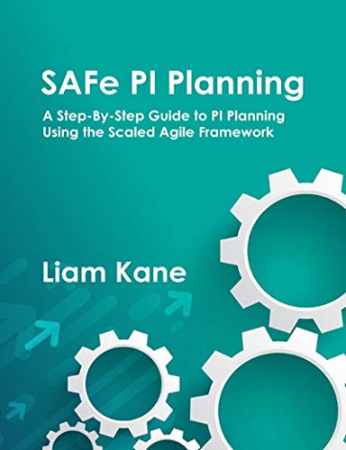 SAFe PI Planning: A Step-By-Step Guide - Epub + Converted pdf